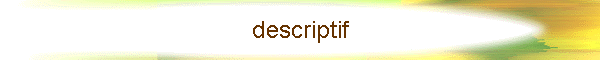 descriptif
