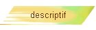 descriptif